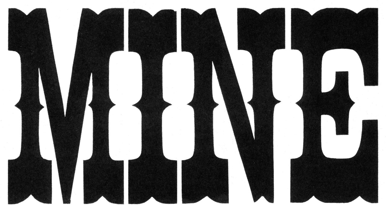 Reverse contrast: the word MINE cut in wood as a French Clarendon, its horizontal arms and serifs several times the weight of its vertical stems.